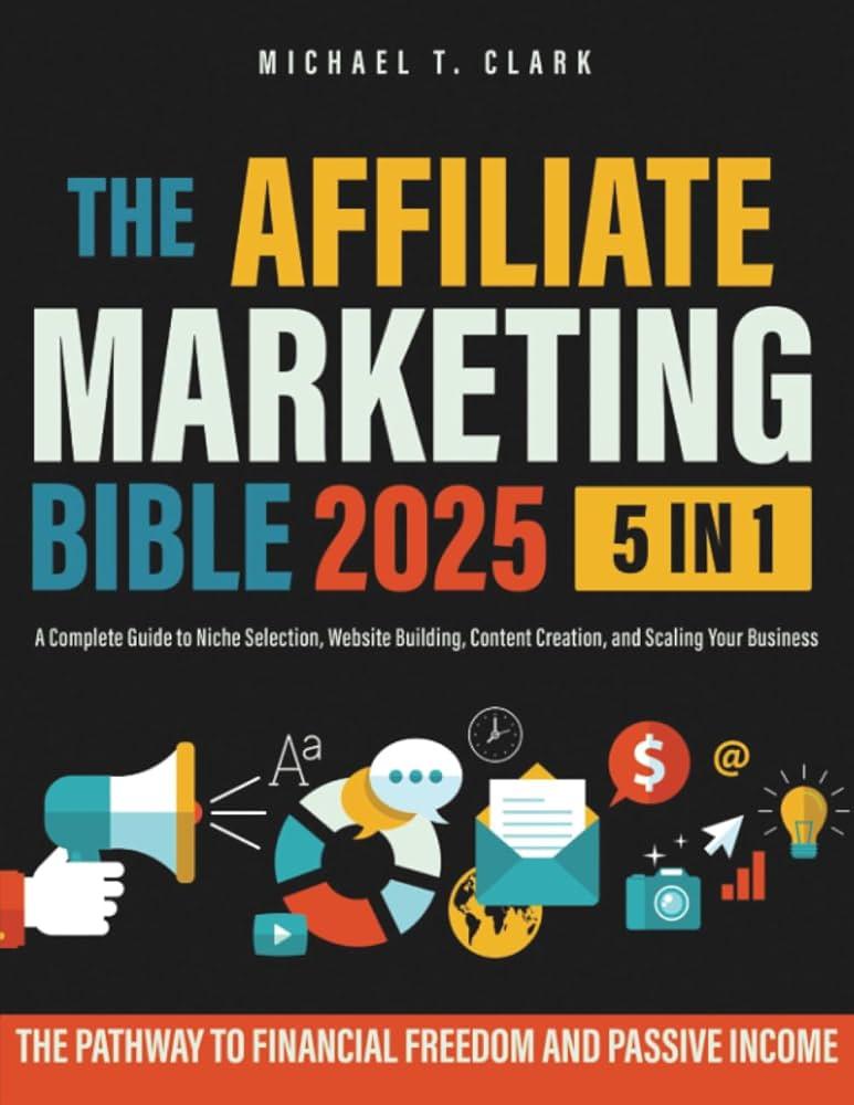 Affiliate Marketing Guide 2025: Navigate Success Step-by-Step